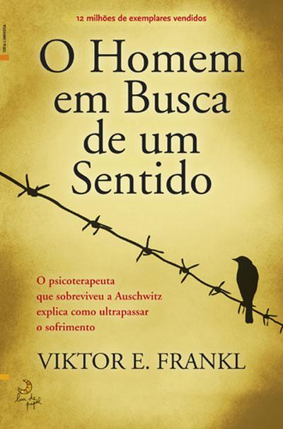 O Homem em Busca de um Sentido  de Viktor E. Frankl