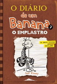 O Diário de um Banana 7  de Jeff Kinney   O Emplastro (15ª Edição)