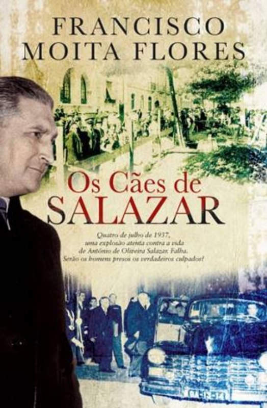 Os Cães de Salazar de Francisco Moita Flores