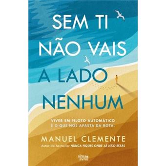 Sem Ti Não Vais a Lado Nenhum de Manuel Clemente